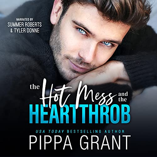 Cover of The Hot Mess and the Heartthrob