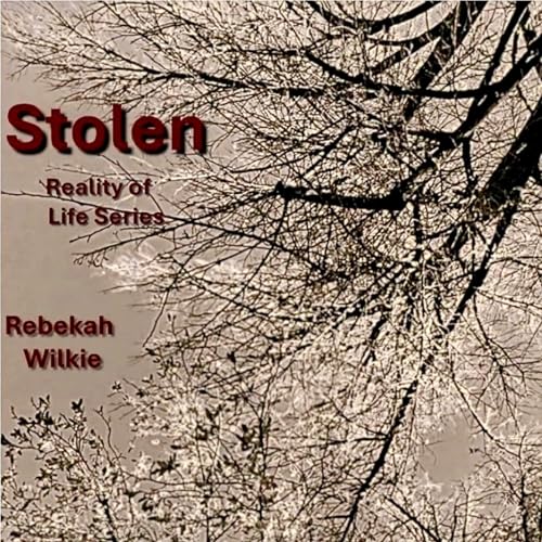 Cover of Stolen: Reality of Life Series