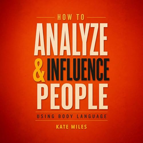 Cover of How To Analyze & Influence People Using Body Language