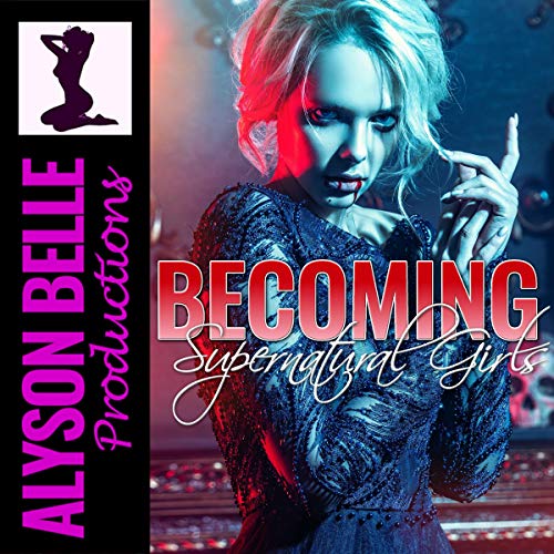 Cover of Becoming Supernatural Girls