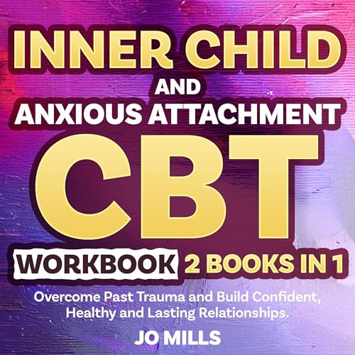 Cover of Inner Child and Anxious Attachment CBT Workbook