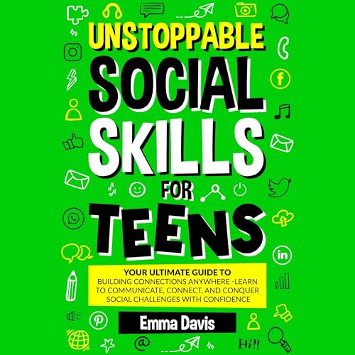 Cover of Unstoppable Social Skills for Teens