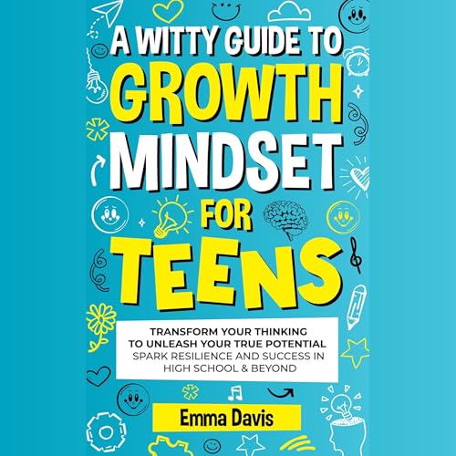 Cover of A Witty Guide to Growth Mindset for Teens