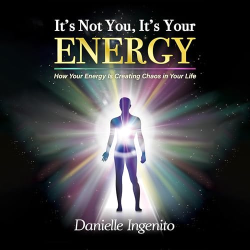 Cover of It's Not You, It's Your Energy