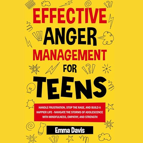 Cover of Effective Anger Management for Teens