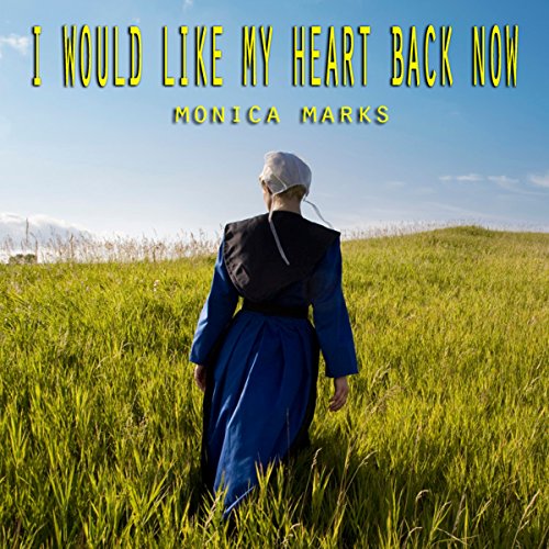 Cover of I Would Like My Heart Back Now