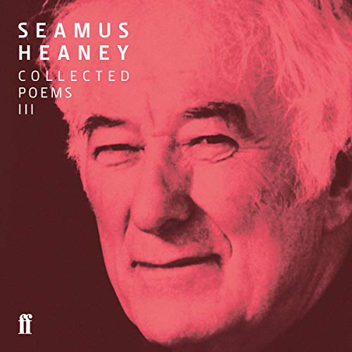 Cover of Seamus Heaney III Collected Poems (published 1996-2010)