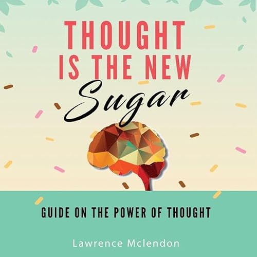 Cover of Thought Is the New Sugar