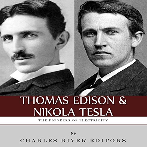 Cover of Thomas Edison and Nikola Tesla: The Pioneers of Electricity