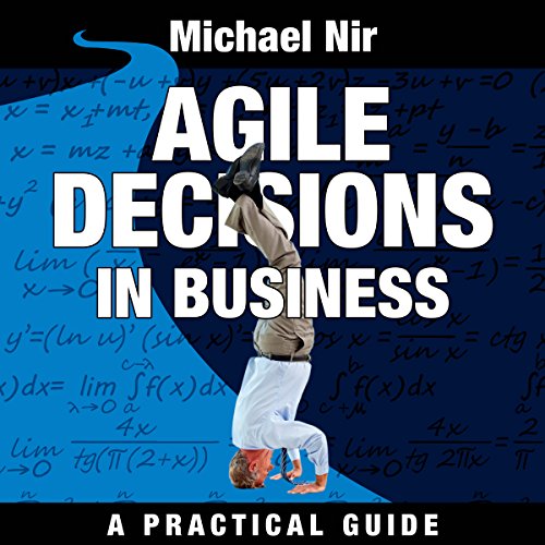 Cover of Agile Decisions: Driving Effective Agile Decisions in Business