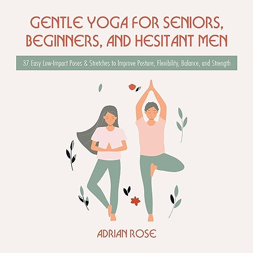 Cover of Gentle Yoga for Seniors, Beginners, and Hesitant Men