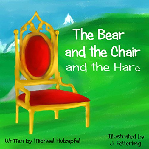 Cover of The Bear and the Chair and the Hare