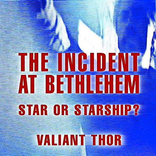 Cover of The Incident at Bethlehem: Star Or Starship?