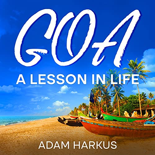 Cover of Goa : A Lesson In Life