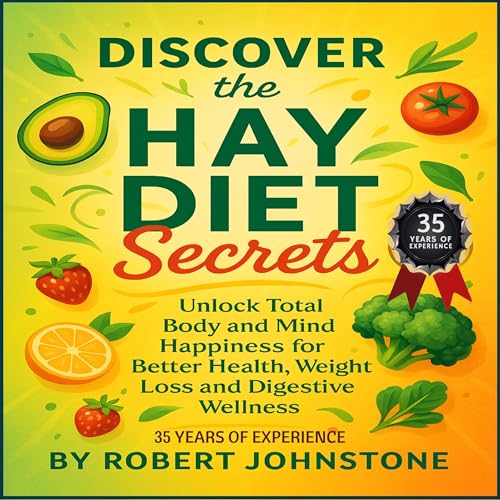 Cover of Discover the Hay Diet Secrets