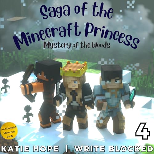 Cover of Saga of the Minecraft Princess 4: Mystery of the Woods