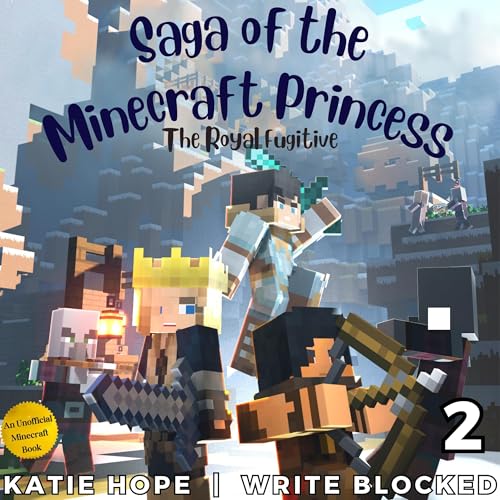 Cover of Saga of the Minecraft Princess 2: The Royal Fugitive