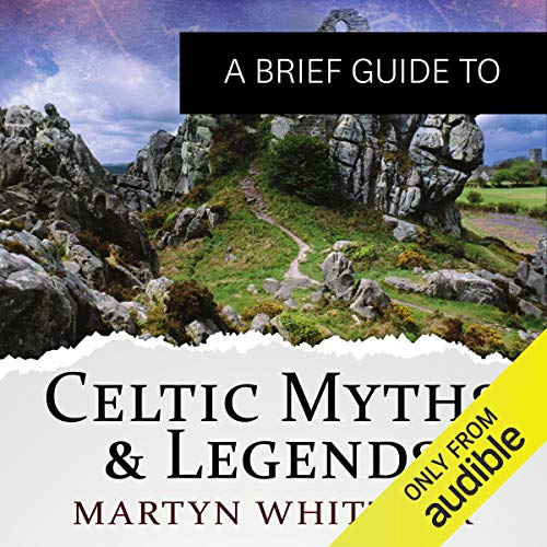 Cover of A Brief Guide to Celtic Myths and Legends