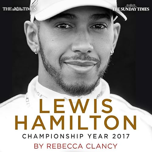 Cover of Lewis Hamilton: Championship Year 2017