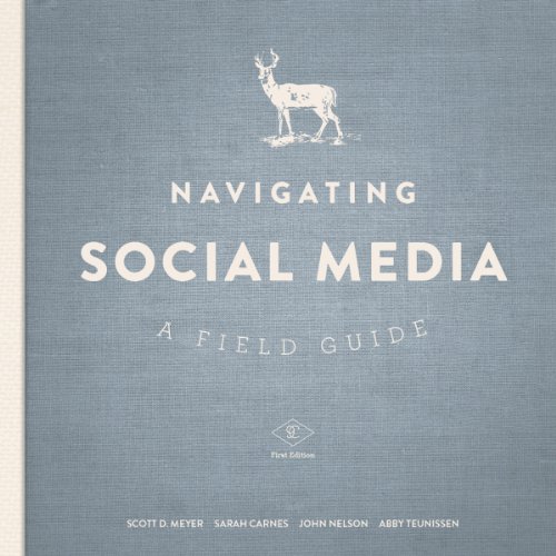 Cover of Navigating Social Media: A Field Guide