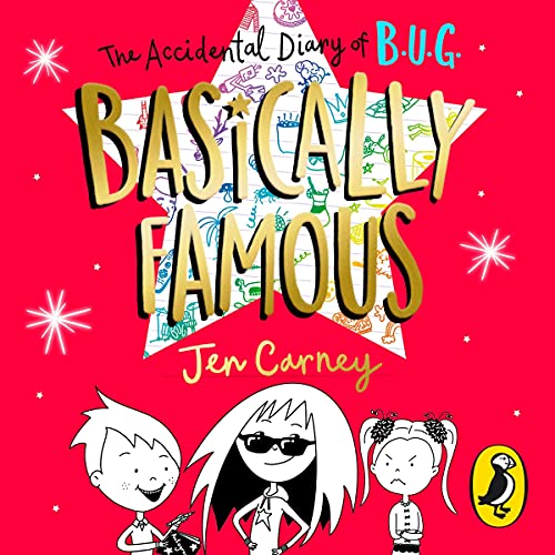 Cover of The Accidental Diary of B.U.G.: Basically Famous