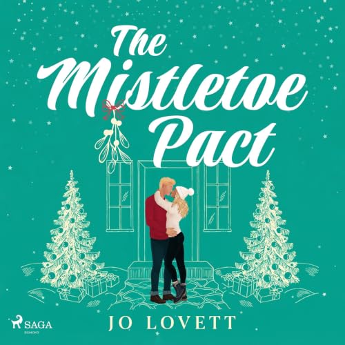 Cover of The Mistletoe Pact: A festive and witty Christmas romcom