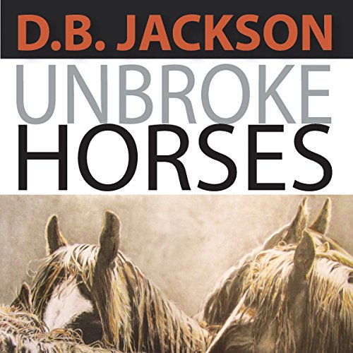 Cover of Unbroke Horses