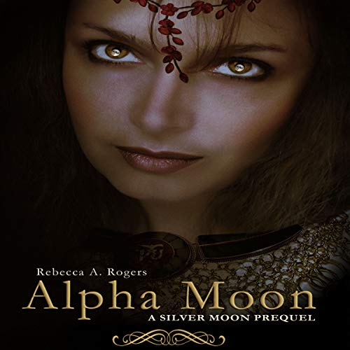 Cover of Alpha Moon (Silver Moon, #0.5)