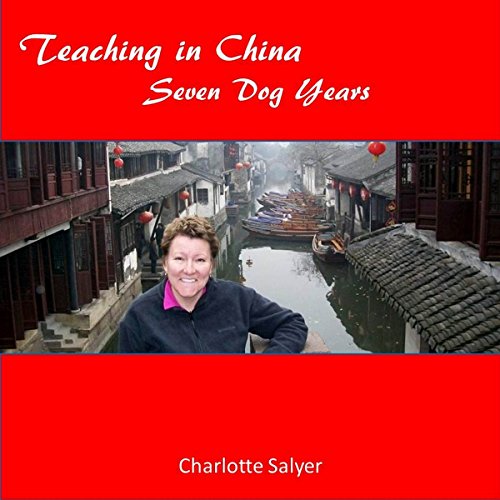 Cover of Teaching in China: Seven Dog Years