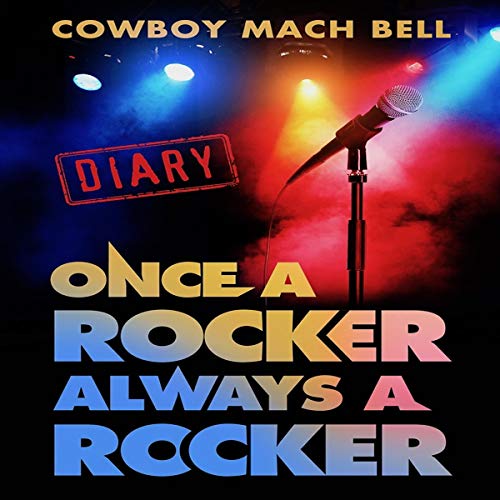 Cover of Once A Rocker Always a Rocker: A Diary