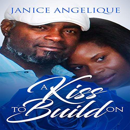 Cover of A Kiss to Build On
