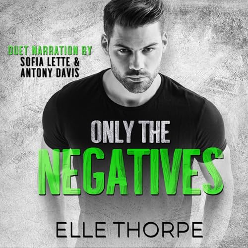 Cover of Only the Negatives