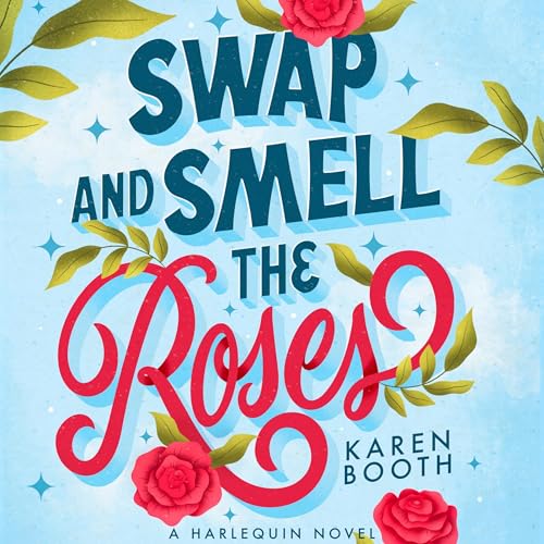 Cover of Swap and Smell the Roses
