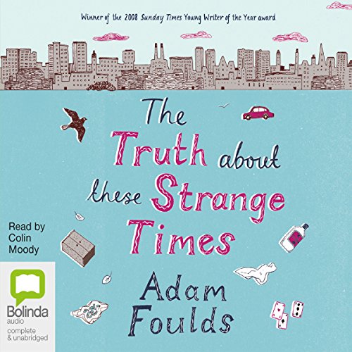 Cover of The Truth About These Strange Times