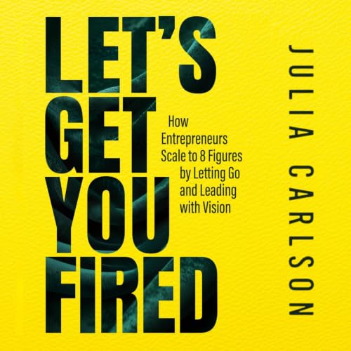 Cover of Let's Get YOU Fired