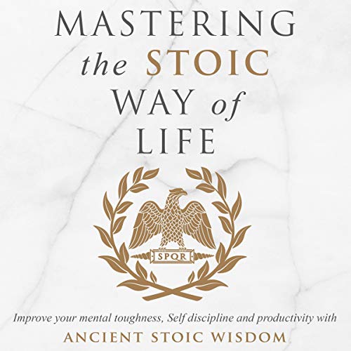 Cover of Mastering the Stoic Way of Life