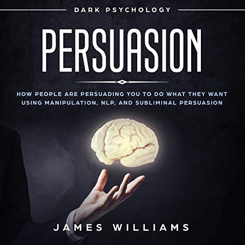 Cover of Persuasion: Dark Psychology