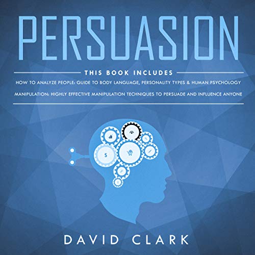 Cover of Persuasion: 2 Manuscripts - Manipulation & How to Analyze People