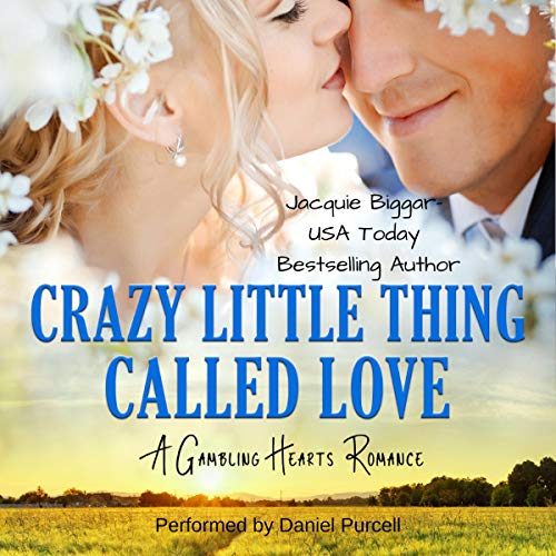 Cover of Crazy Little Thing Called Love: A Gambling Hearts Romance