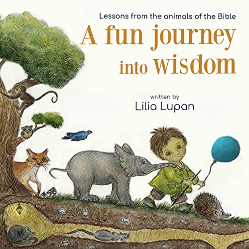 Cover of A Fun Journey into Wisdom: Lessons from the Animals of the Bible
