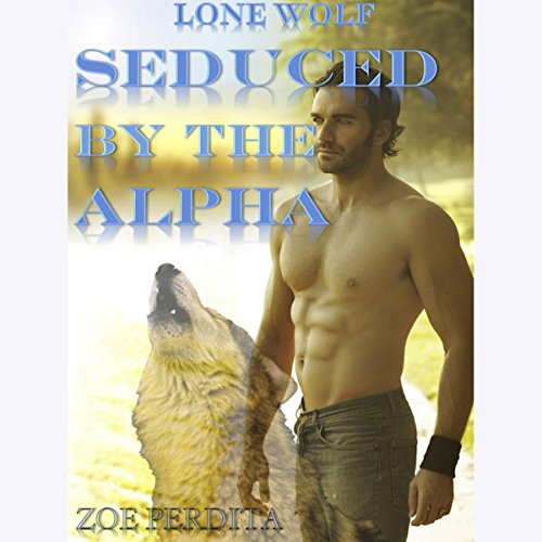 Cover of Lone Wolf: Seduced by the Alpha
