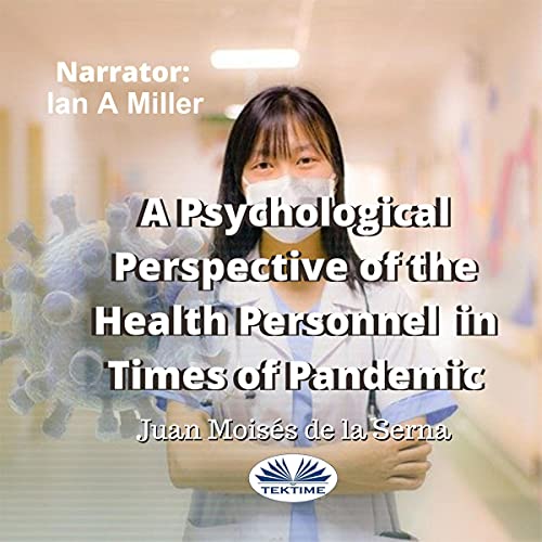 Cover of A Psychological Perspective of the Health Personnel in Times of Pandemic
