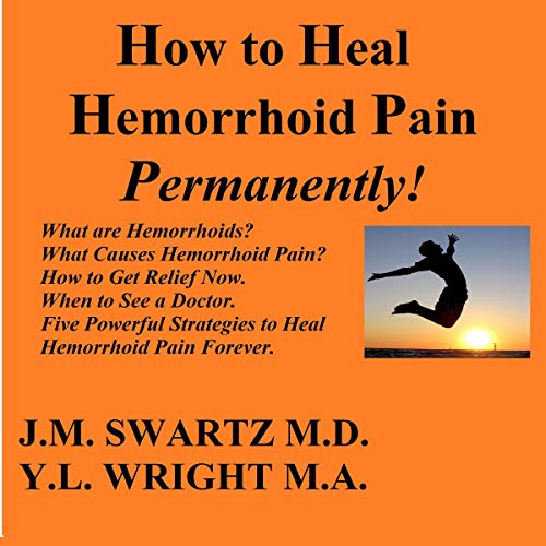 Cover of How to Heal Hemorrhoid Pain Permanently!