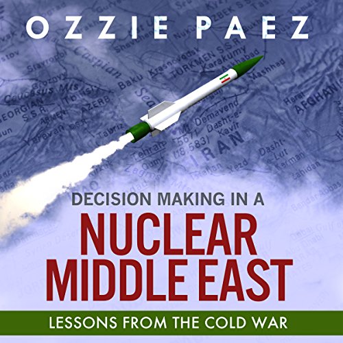Cover of Decision Making in a Nuclear Middle East
