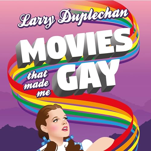 Cover of Movies That Made Me Gay