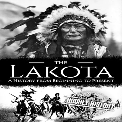 Cover of The Lakota: A History from Beginning to Present