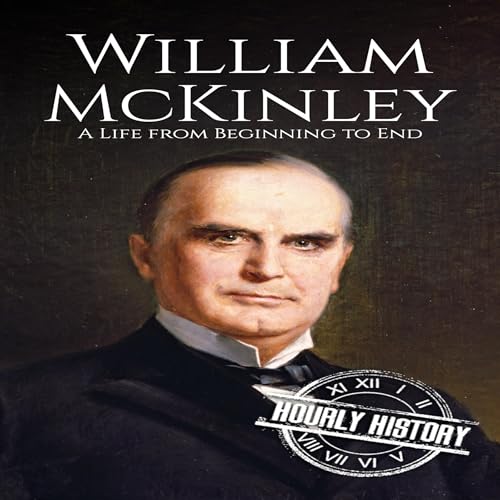 Cover of William McKinley: A Life from Beginning to End