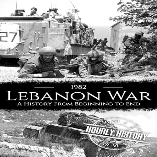 Cover of 1982 Lebanon War: A History from Beginning to End