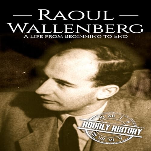 Cover of Raoul Wallenberg: A Life from Beginning to End