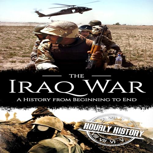 Cover of Iraq War: A History from Beginning to End
